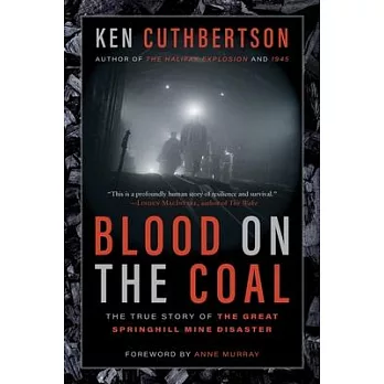 Blood on the Coal: The True Story of the Great Springhill Mine Disaster