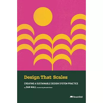 Design That Scales: Creating a Sustainable Design System Practice