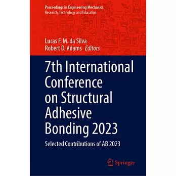 7th International Conference on Structural Adhesive Bonding 2023: Selected Contributions of AB 2023