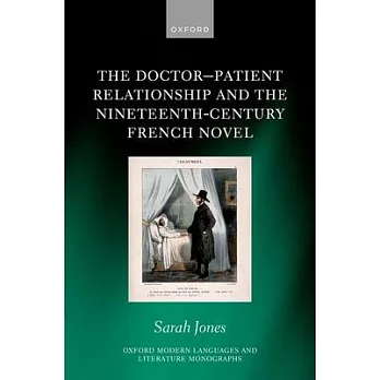 The Doctor-Patient Relationship and the Nineteenth-Century French Novel