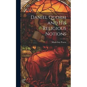 Daniel Quorm and His Religious Notions