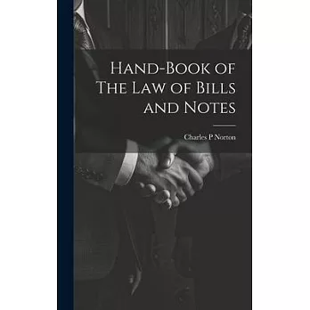 Hand-Book of The Law of Bills and Notes