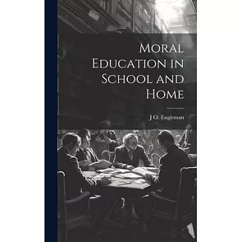 Moral Education in School and Home