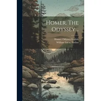 Homer. The Odyssey ..