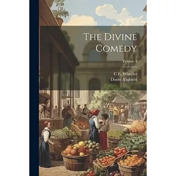 The Divine Comedy; Volume 3