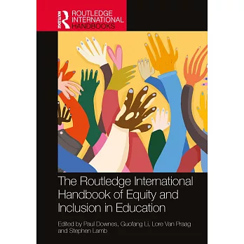 The Routledge international handbook of equity and inclusion in education /
