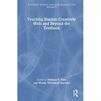 Teaching Russian Creatively with and Beyond the Textbook