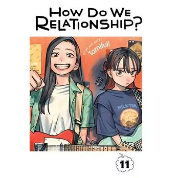 How Do We Relationship?, Vol. 11