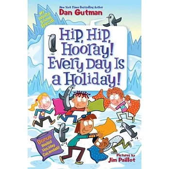 My Weird School Special: Hip Hip Hooray! Every Day Is a Holiday!
