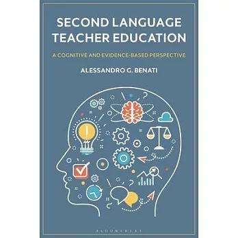 Second Language Teacher Education: A Cognitive and Evidence-Based Perspective