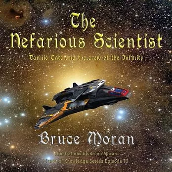 The nefarious scientist: Dannie Tate and the crew of the Infinity
