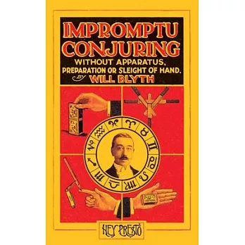 Impromptu Conjuring (Hey Presto Magic Book)