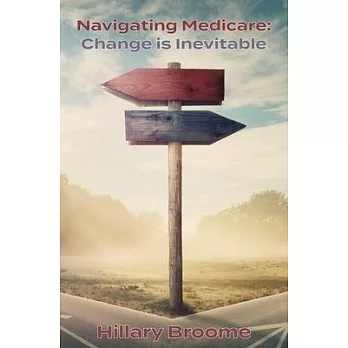 Navigating Medicare: Change Is Inevitable