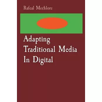 Adapting Traditional Media In Digital