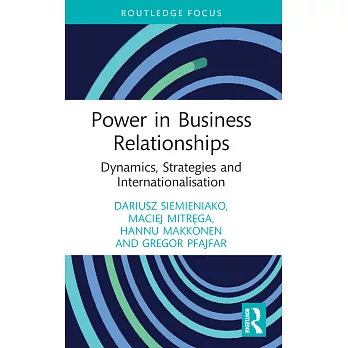 Power in Business Relationships: Dynamics, Strategies and Internationalisation