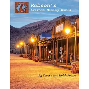 Robson’s Arizona Mining World