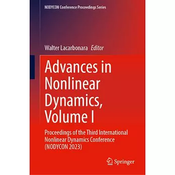 Advances in Nonlinear Dynamics, Volume I: Proceedings of the Third International Nonlinear Dynamics Conference (Nodycon 2023)