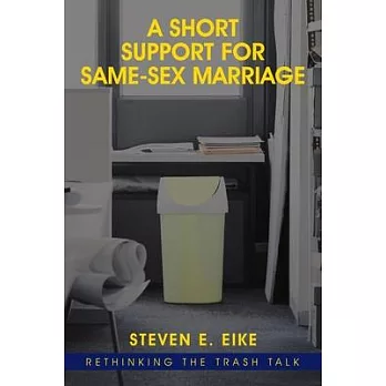 A Short Support for Same-sex Marriage: Rethinking the Trash Talk