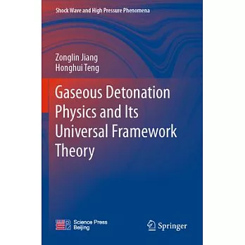 Gaseous Detonation Physics and Its Universal Framework Theory