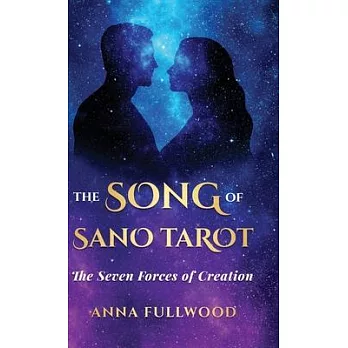 The Song of Sano Tarot: The Seven Forces of Creation