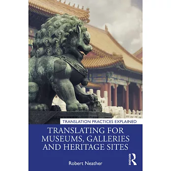 Translating for Museums, Galleries and Heritage Sites