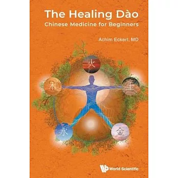 Healing Dao, The: Chinese Medicine for Beginners