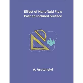 Effects of Nanofluid Flow Past an Inclined Surface