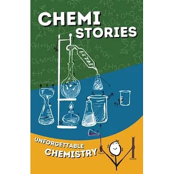 Chemistories: Unforgettable Chemistry