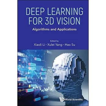 Deep Learning for 3D Vision: Algorithms and Applications