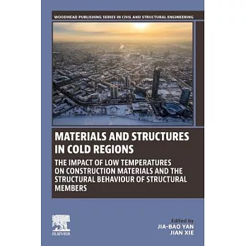 Materials and Structures in Cold Regions: The Impact of Low Temperatures on Construction Materials and the Structural Behaviour of Structural Members