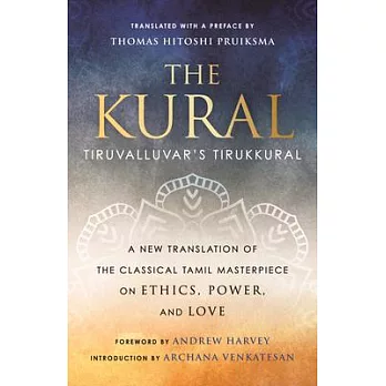 The Kural: Tiruvalluvar’s Tirukkural