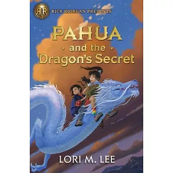 Rick Riordan Presents: Pahua and the Dragon’s Secret a Pahua Moua Novel, Book 2
