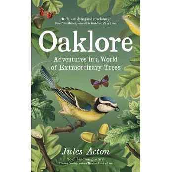 Oaklore: Adventures in a World of Extraordinary Trees