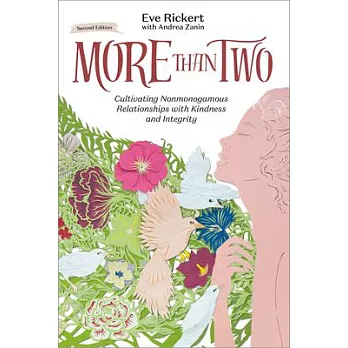 More Than Two: Cultivating Nonmonogamous Relationships with Kindness and Integrity