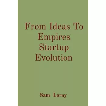 From Ideas To Empires Startup Evolution