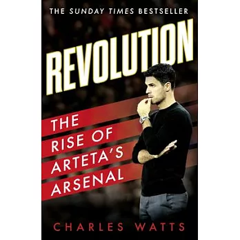 Revolution: The Rise of Arteta’s Arsenal