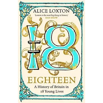 18 : a history of Britain in 18 young lives