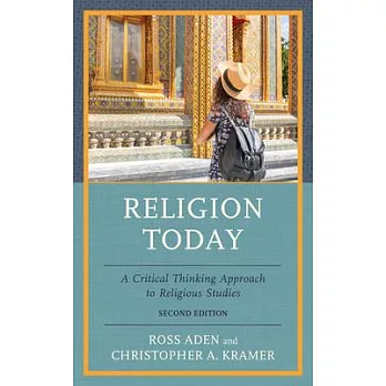 Religion Today: A Critical Thinking Approach to Religious Studies