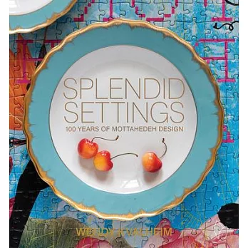 Splendid Settings: 100 Years of Mottahedeh Design