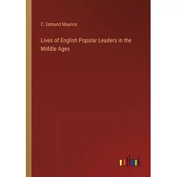 Lives of English Popular Leaders in the Middle Ages