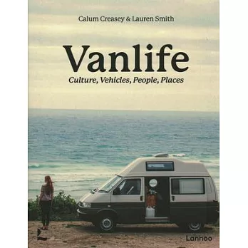 Van Life: Culture, Vehicles, People, Places