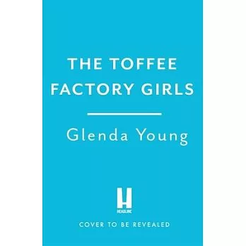 The Toffee Factory Girls