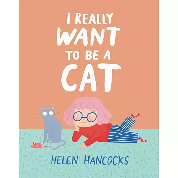I Really Want To Be a Cat