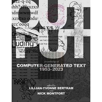 Output: An Anthology of Computer-Generated Text, 1953-2023