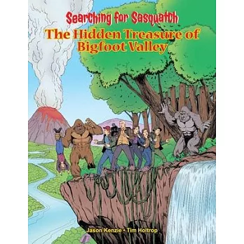 Searching for Sasquatch: The Hidden Treasure of Bigfoot Valley