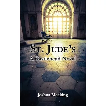St. Jude’s: A Castlehead Novel