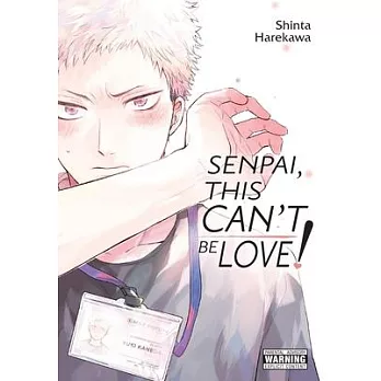 Senpai, This Can’t Be Love!