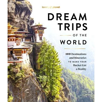 Lonely Planet Dream Trips of the World 1