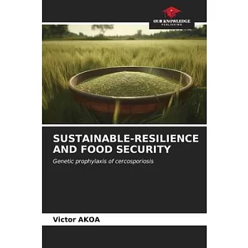 Sustainable-Resilience and Food Security