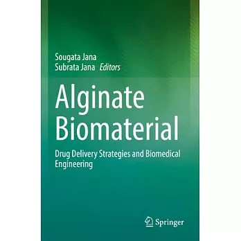 Alginate Biomaterial: Drug Delivery Strategies and Biomedical Engineering